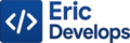 Eric Develops